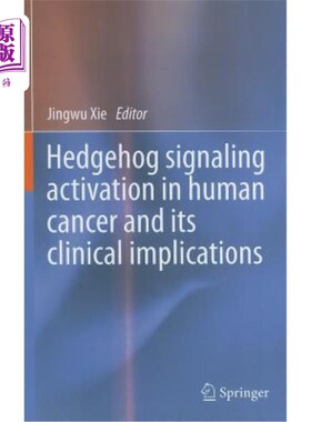 海外直订医药图书Hedgehog Signaling Activation in Human Cancer and Its Clinical Implications 人类癌症中的Hedgehog信