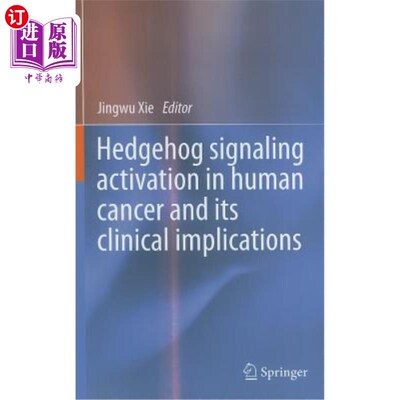 海外直订医药图书Hedgehog Signaling Activation in Human Cancer and Its Clinical Implications 人类癌症中的Hedgehog信