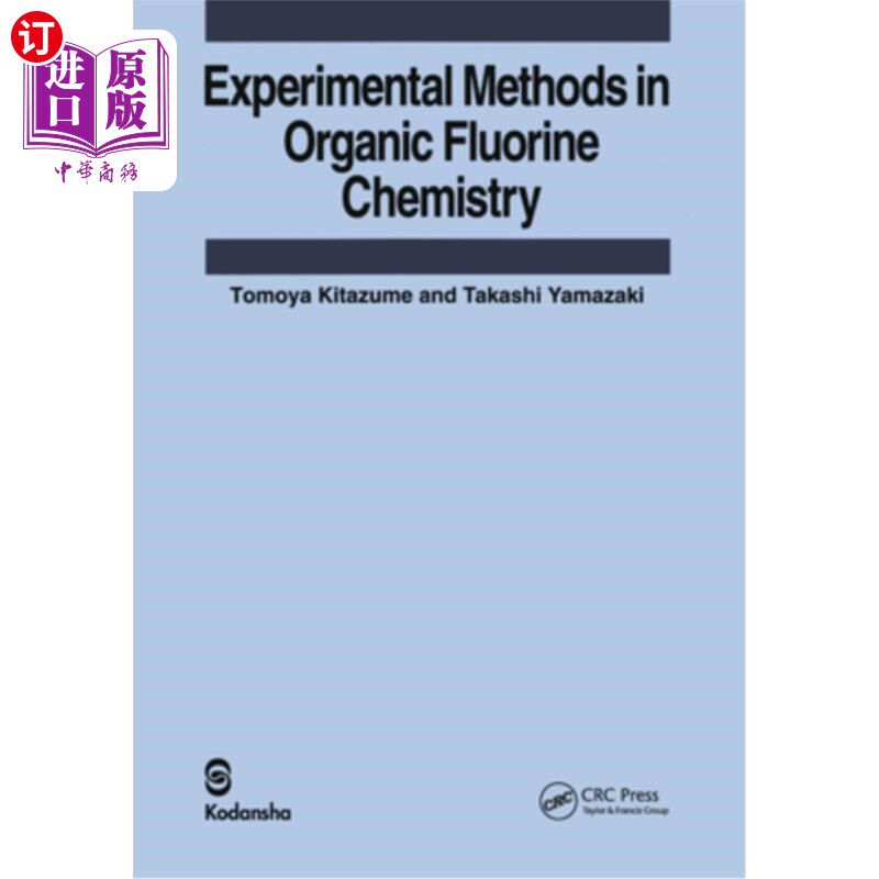 海外直订Experimental Methods in Organic Fluorine Chemistry 有机氟化学实验方法