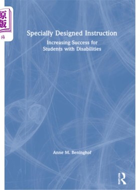 海外直订Specially Designed Instruction: Increasing Success for Students with Disabilitie 特别设计的指导:增加残疾学