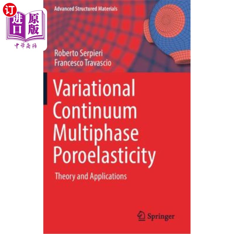 海外直订Variational Continuum Multiphase Poroelasticity: Theory and Applications 变分连续介质多相孔隙弹性理论与应用