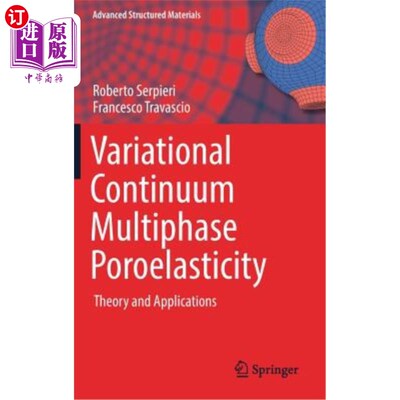 海外直订Variational Continuum Multiphase Poroelasticity: Theory and Applications 变分连续介质多相孔隙弹性理论与应用