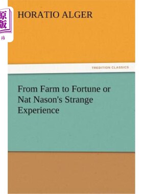 海外直订From Farm to Fortune or Nat Nason's Strange Experience 从农场到财富还是纳特·纳森的奇怪经历