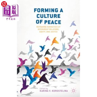 海外直订Forming a Culture of Peace: Reframing Narratives of Intergroup Relations, Equity 形成和平文化:重新构建群体