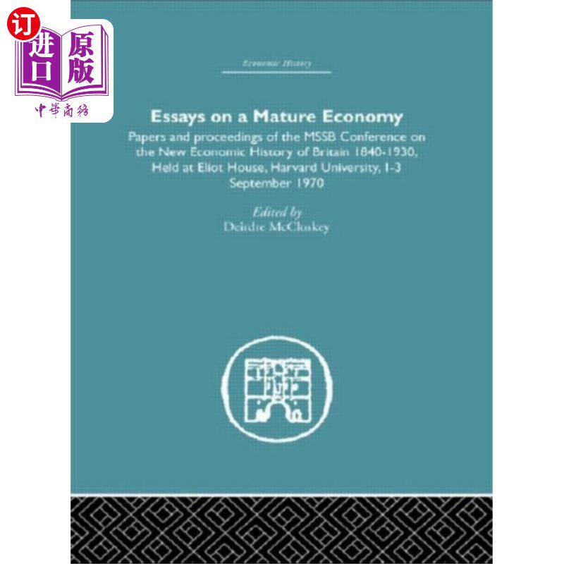 海外直订Essays on a Mature Economy: Britain After 1840 成熟经济论文集:1840年后的英国