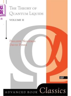 海外直订Theory of Quantum Liquids: Superfluid Bose Liquids 量子液体理论:超流体玻色液体