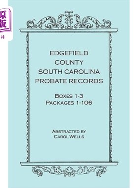 海外直订Edgefield County, South Carolina, Probate Records, Boxes One Through Three, Pack 南卡罗来纳州埃德菲尔德县，