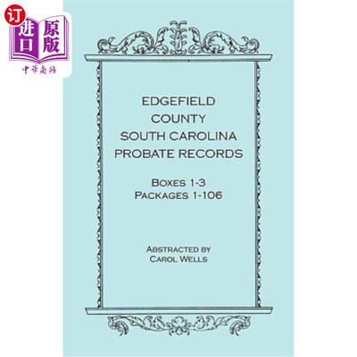 海外直订Edgefield County, South Carolina, Probate Records, Boxes One Through Three, Pack 南卡罗来纳州埃德菲尔德县，