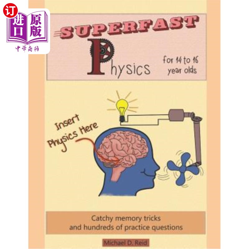 海外直订Superfast Physics for 14 to 16 Year Olds: Catchy Memory Tricks and Hundreds of P 14至16岁的超快物理学:吸引