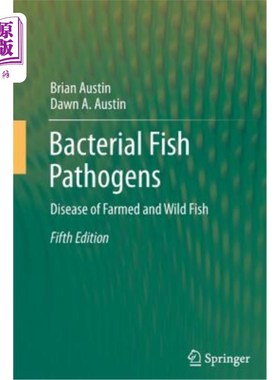 海外直订Bacterial Fish Pathogens: Disease of Farmed and Wild Fish 细菌性鱼类病原体：养殖和野生鱼类的疾病