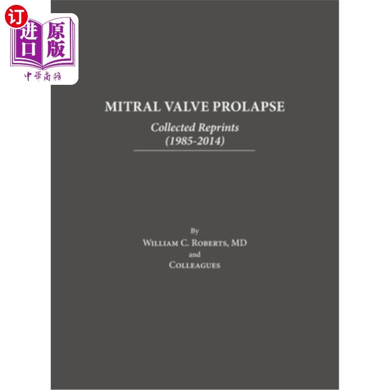 海外直订医药图书Mitral Valve Prolapse: Collected Reprints (1985-2014): Collected Reprints ( 二尖瓣脱垂:收藏重印(198