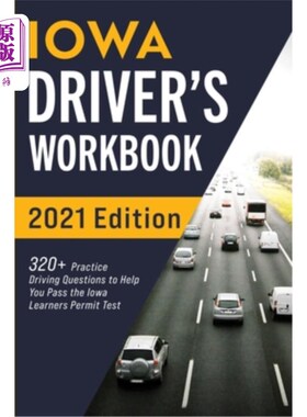 海外直订Iowa Driver's Workbook: 320+ Practice Driving Questions to Help You Pass the Iow 爱荷华州驾驶手册:320+练习