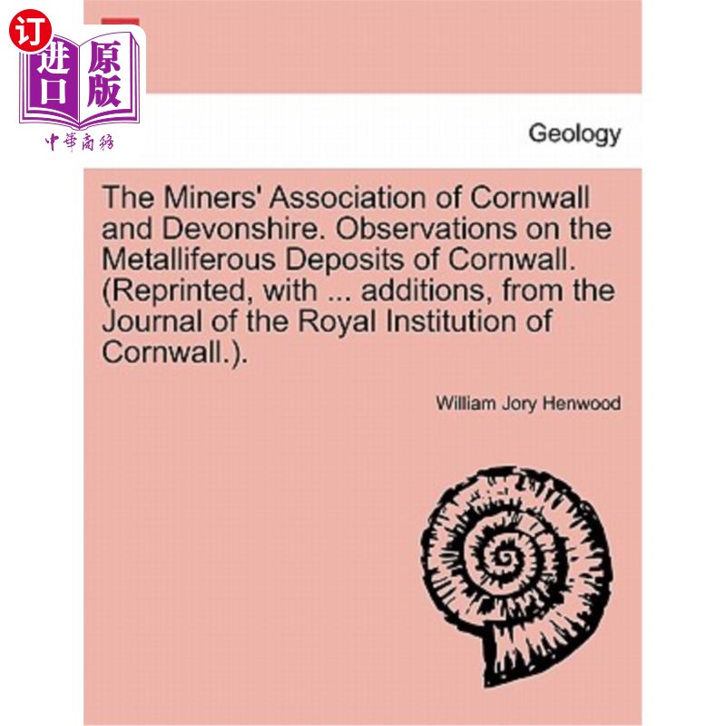 海外直订The Miners' Association of Cornwall and Devonshire. Observations on the Metallif 康沃尔和德文郡矿工协会。康