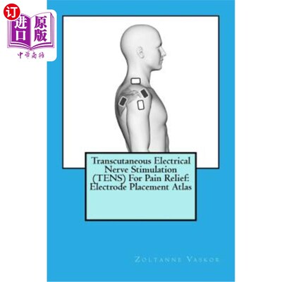 海外直订医药图书Transcutaneous Electrical Nerve Stimulation (TENS) For Pain Relief: Electrode Pl 经皮神经电刺激（TE