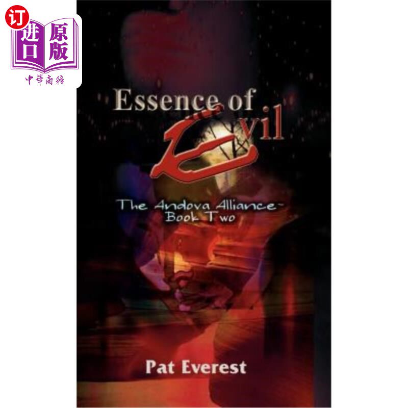 海外直订Essence of Evil: The Andova Alliance- Book Two 邪恶的本质:安多瓦联盟-第2卷