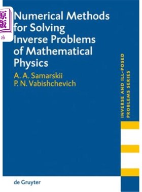 海外直订Numerical Methods for Solving Inverse Problems of Mathematical Physics 求解数学物理反问题的数值方法