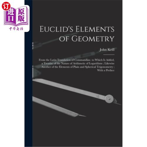 海外直订Euclid's Elements of Geometry: From the Latin Translation of Commandine. to Whic 欧几里得的《几何原理》——