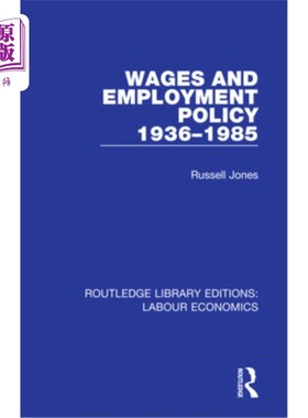 海外直订Wages and Employment Policy 1936-1985 1936-1985年的工资和就业政策