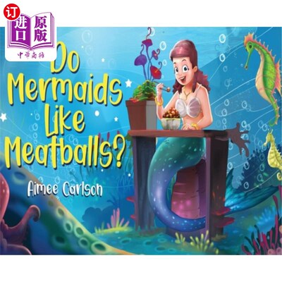 海外直订Do Mermaids Like Meatballs? 美人鱼喜欢肉丸吗?