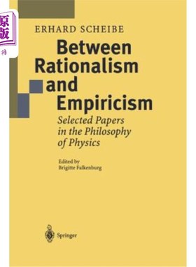 海外直订Between Rationalism and Empiricism: Selected Papers in the Philosophy of Physics 在理性主义和经验主义之间：物理