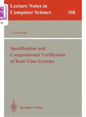 海外直订Specification and Compositional Verification of Real-Time Systems 实时系统的规范和组成验证