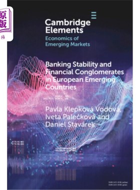 海外直订Banking Stability and Financial Conglomerates in European Emerging Countries 欧洲新兴国家的银行稳定与金融集