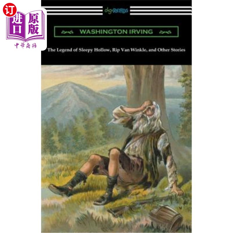 The Legend of Sleepy Hollow, Rip Van Winkle, and Other Stories (with an Introduc 《睡谷传奇》、《瑞普·凡·温【中商原版?