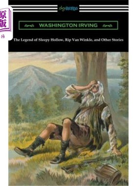The Legend of Sleepy Hollow, Rip Van Winkle, and Other Stories (with an Introduc 《睡谷传奇》、《瑞普·凡·温【中商原版?