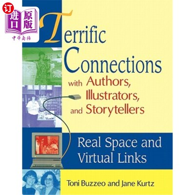 海外直订Terrific Connections with Authors, Illustrators, and Storytellers: Real Space an 与作家、插画家和故事讲述者