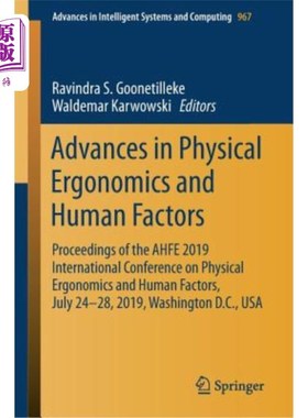 海外直订Advances in Physical Ergonomics and Human Factors: Proceedings of the Ahfe 2019  物理工效学和人为因素的进展：A