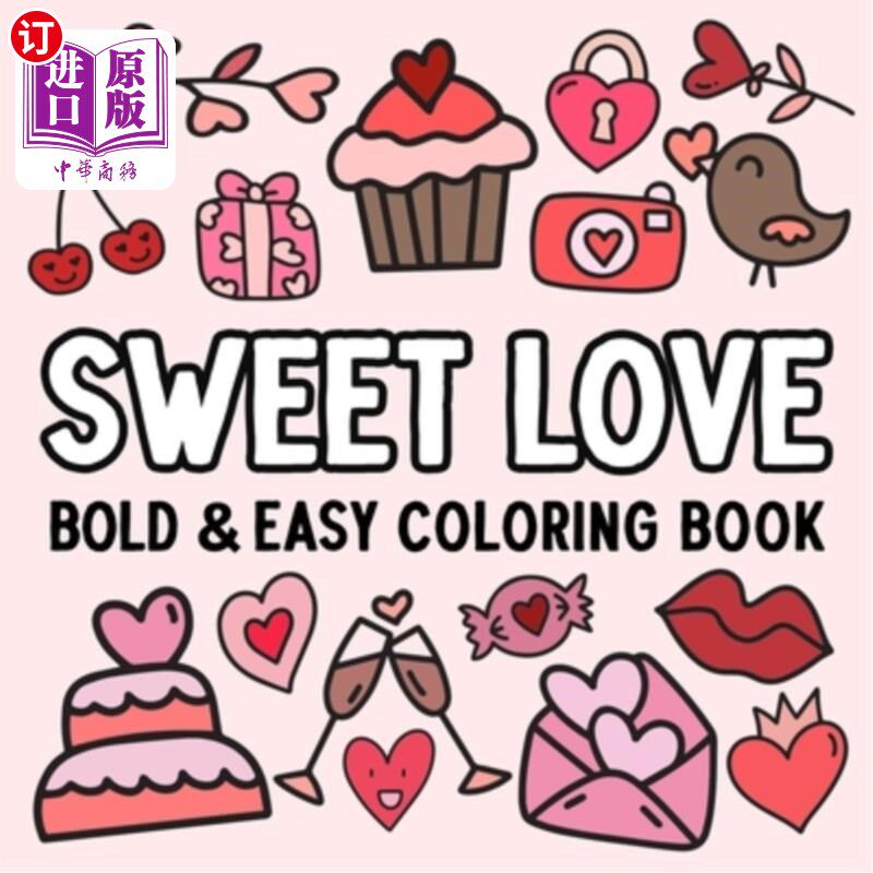 海外直订Sweet Love: Bold and Easy Coloring Book 甜蜜的爱：大胆和简单的着色书