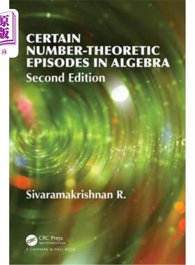 海外直订Certain Number-Theoretic Episodes in Algebra, Second Edition 代数中的某些数论情节，第二版