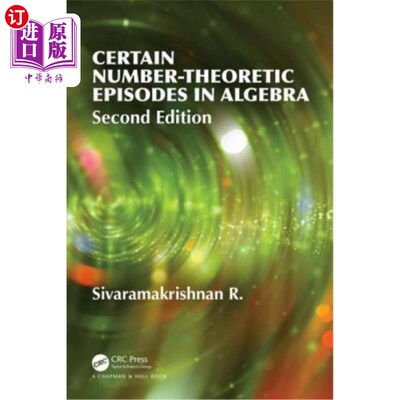 海外直订Certain Number-Theoretic Episodes in Algebra, Second Edition 代数中的某些数论情节，第二版
