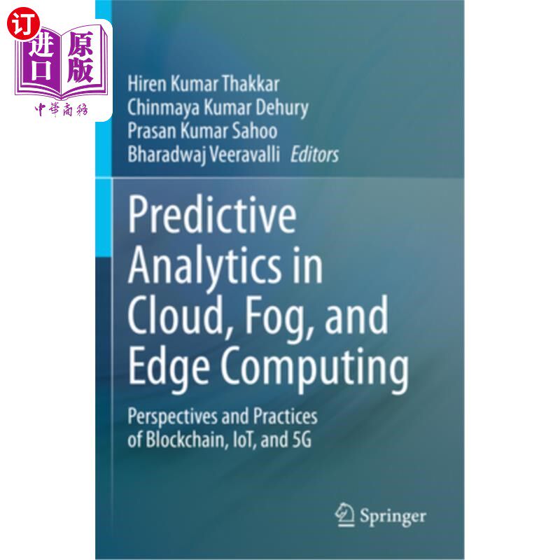 海外直订Predictive Analytics in Cloud, Fog, and Edge Computing: Perspectives and Practic Predictive