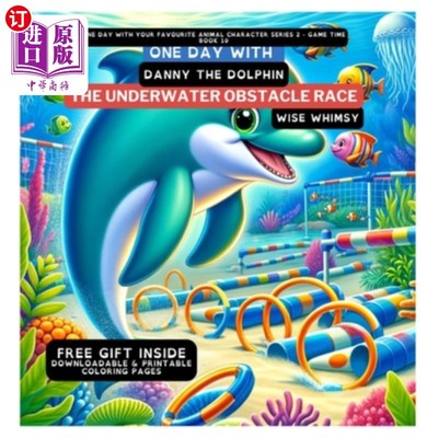 海外直订One Day With Danny the Dolphin: The Underwater Obstacle Race 和海豚丹尼在一起的一天：水下障碍赛