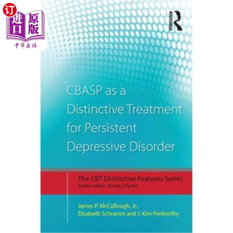 海外直订医药图书Cbasp as a Distinctive Treatment for Persistent Depressive Disorder: Distinctive Cbasp作为持久性抑