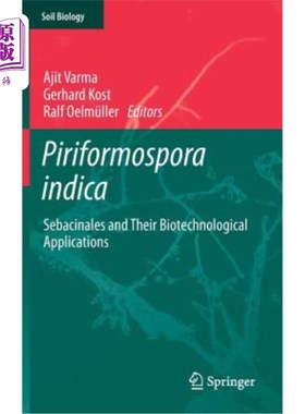 海外直订Piriformospora Indica: Sebacinales and Their Biotechnological Applications 印度梨形霉:皮脂醇及其生物技术应