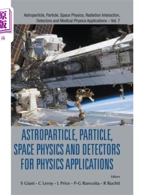 海外直订Astroparticle, Particle, Space Physics And Detec... 天体粒子，粒子，空间物理和探测器的物理应用-第十三届Icat