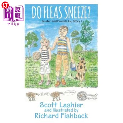 海外直订Do Fleas Sneeze? Buster and Frankie Lu, Story 1 跳蚤会打喷嚏吗?巴斯特和弗兰基·卢，故事一