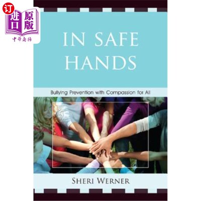 海外直订In Safe Hands: Bullying Prevention with Compassion for All