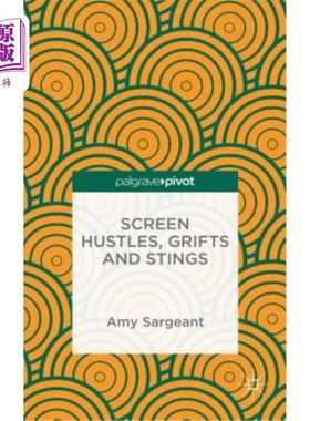 海外直订Screen Hustles, Grifts and Stings: Stings, Grifts, Hustles and the Long Con  屏幕骗局、骗局和刺痛