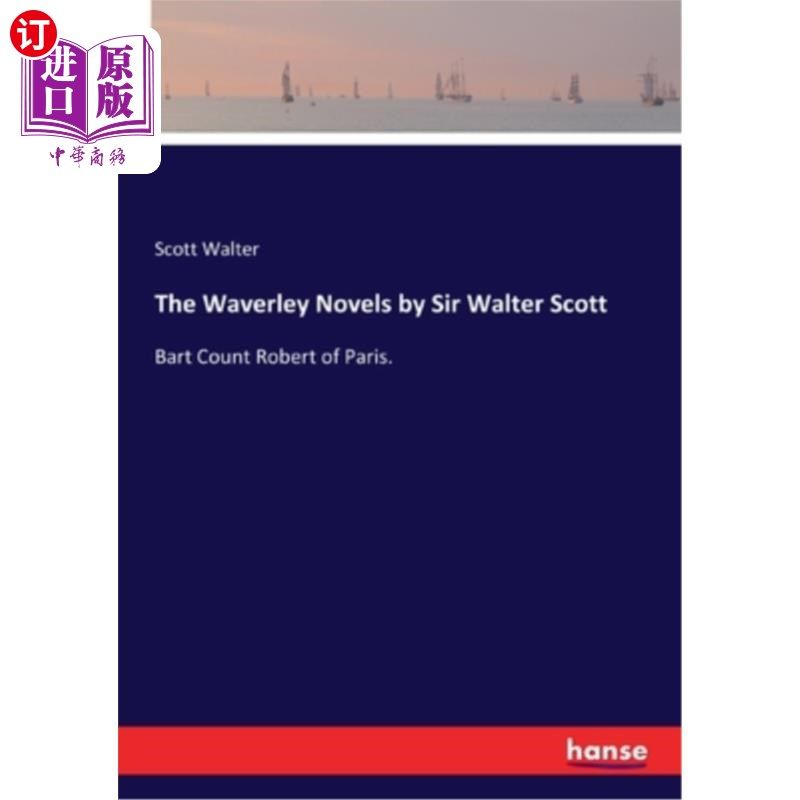 海外直订The Waverley Novels by Sir Walter Scott: Bart Count Robert of Paris. 沃尔特·斯科特爵士的《韦弗利小说》：巴