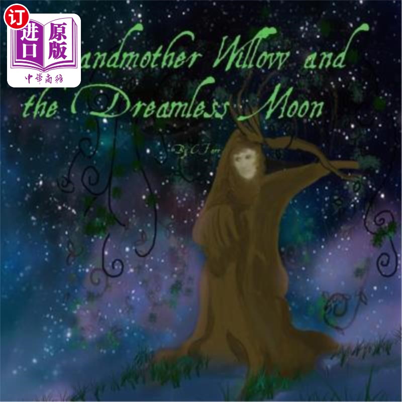 海外直订Grandmother Willow and The Dreamless Moon杨柳奶奶与无梦的月亮