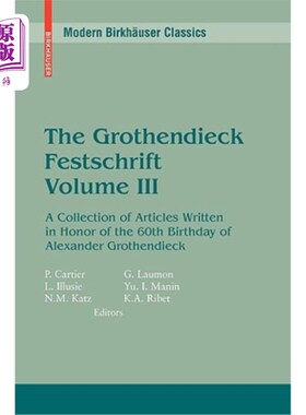 海外直订The Grothendieck Festschrift, Volume III: A Collection of Articles Written in Ho 格罗滕迪克庆典，第三卷：纪