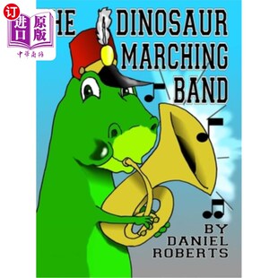 海外直订The Dinosaur Marching Band 恐龙乐队