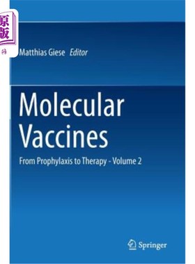 海外直订医药图书Molecular Vaccines: From Prophylaxis to Therapy - Volume 2 分子疫苗:从预防到治疗-2卷