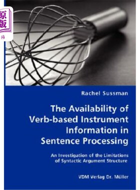 海外直订The Availability of Verb-based Instrument Information in Sentence Processing 基于动词的工具信息在句子处理中