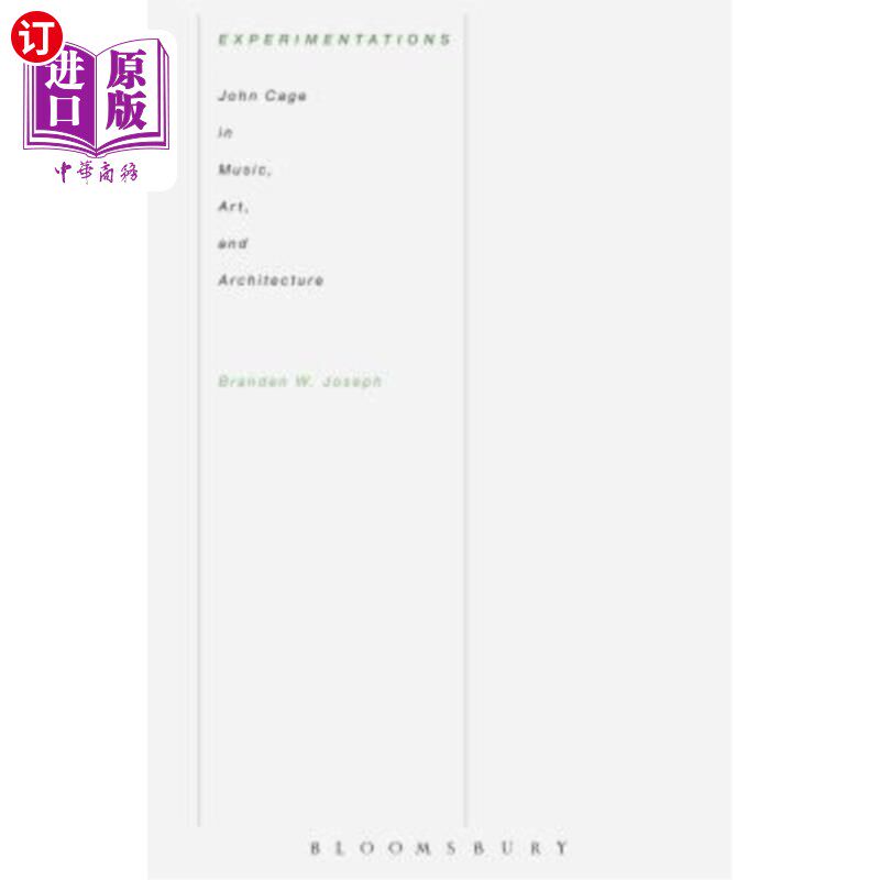 海外直订Experimentations: John Cage in Music, Art, and Architecture 实验:约翰凯奇的音乐，艺术和建筑