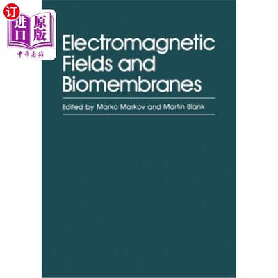 海外直订Electromagnetic Fields and Biomembranes 电磁场与生物膜