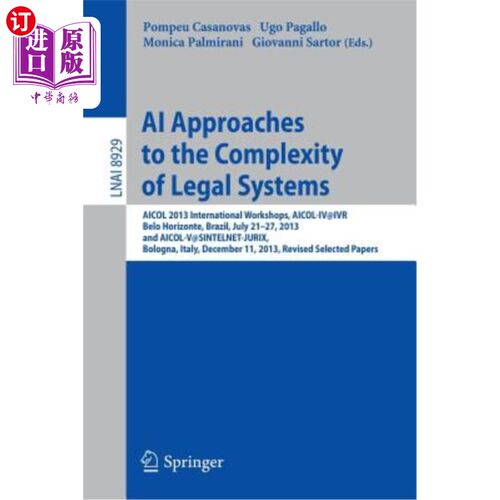 海外直订AI Approaches to the Complexity of Legal Systems: Aicol 2013 International Works 人工智能方法对法律系统复杂